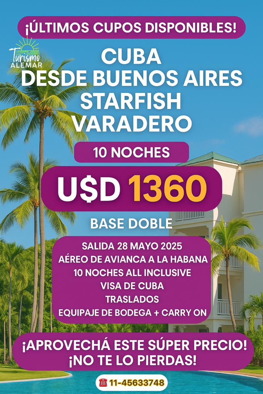 CUBA - DESDE BUENOS AIRES- VARADERO - SALIDA 30/07  ULTIMOS LUGARES !!!!